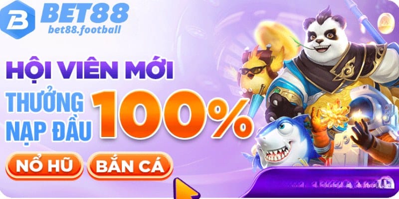 BET88 triển khai nhiều ưu đãi cho tân hội viên